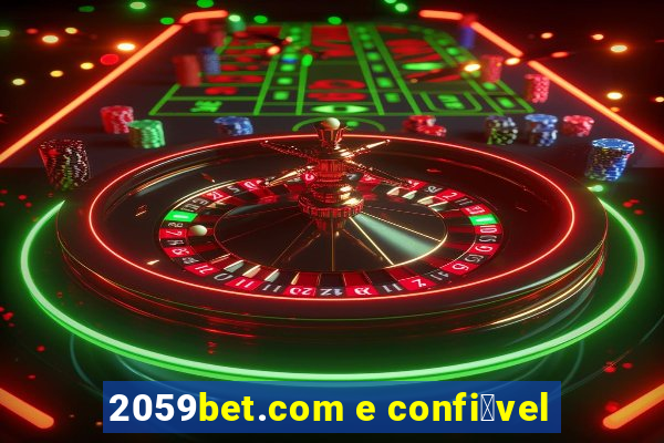 2059bet.com e confi谩vel