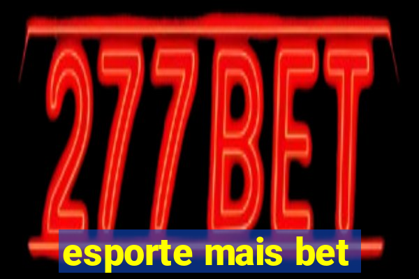 esporte mais bet