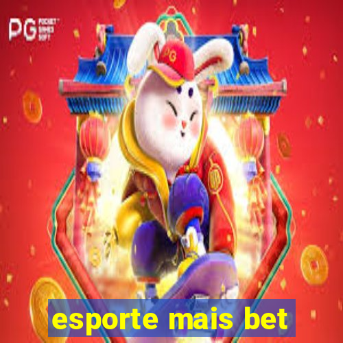 esporte mais bet