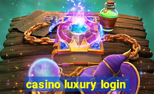 casino luxury login