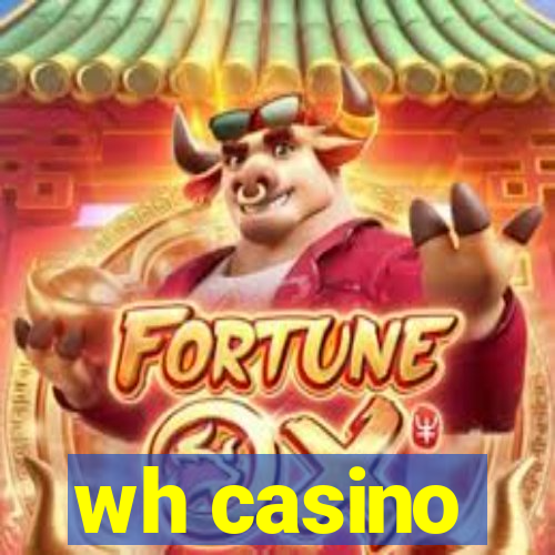 wh casino