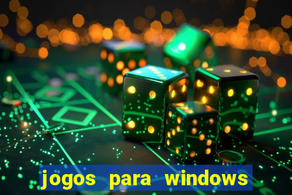 jogos para windows 7 gratis