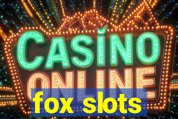 fox slots