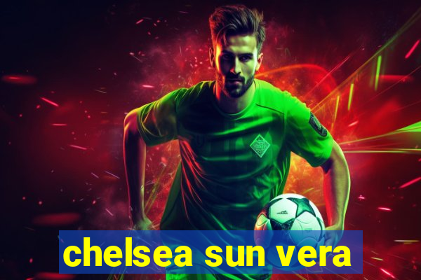 chelsea sun vera