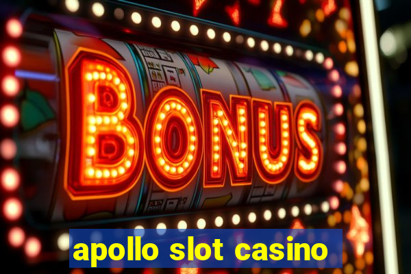 apollo slot casino