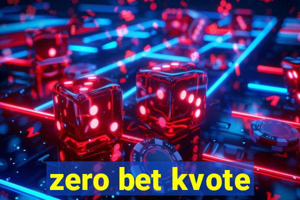 zero bet kvote