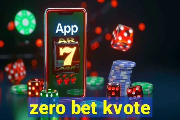 zero bet kvote