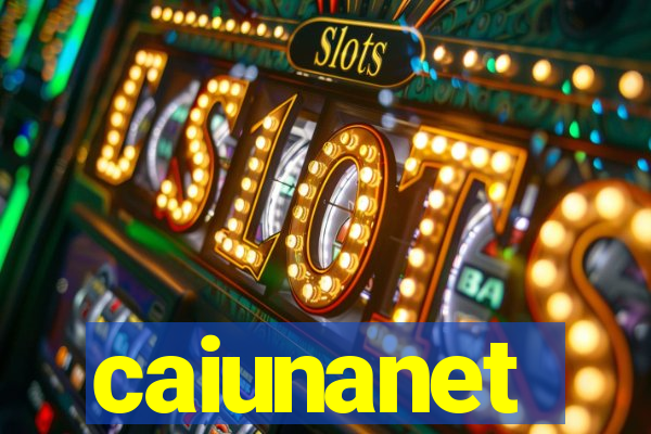 caiunanet