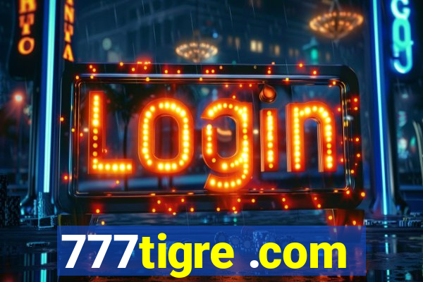 777tigre .com