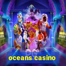 oceans casino