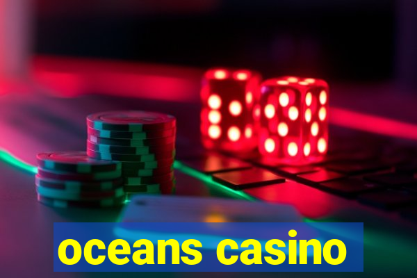 oceans casino