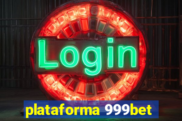 plataforma 999bet