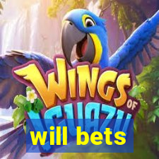 will bets