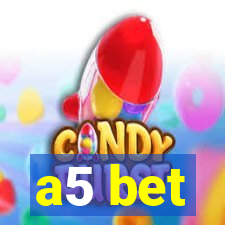 a5 bet