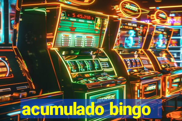 acumulado bingo