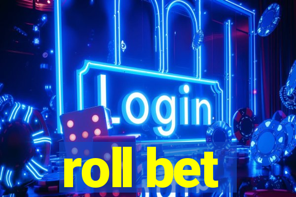 roll bet