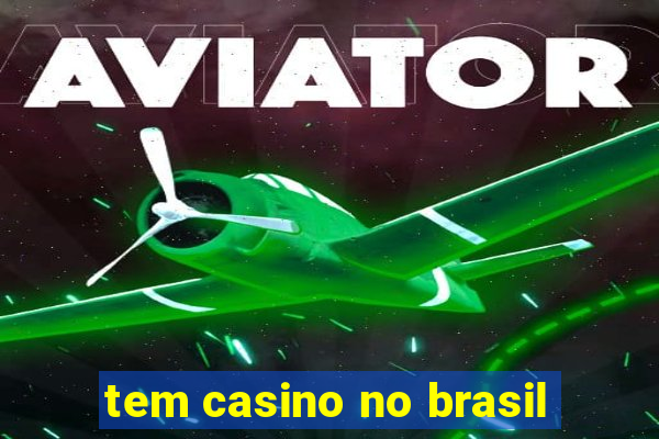 tem casino no brasil