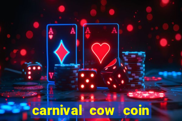 carnival cow coin combo slot