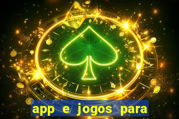 app e jogos para ganhar dinheiro