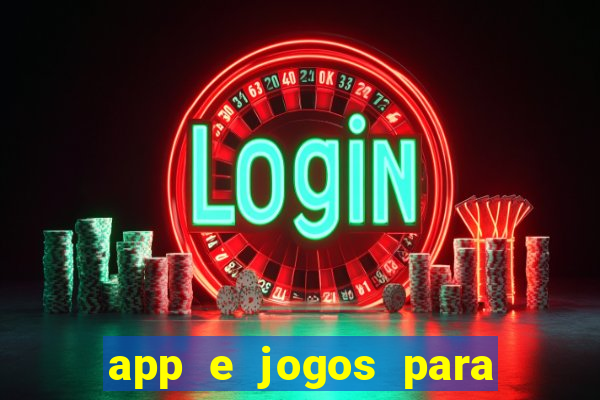 app e jogos para ganhar dinheiro