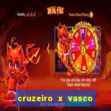 cruzeiro x vasco ao vivo