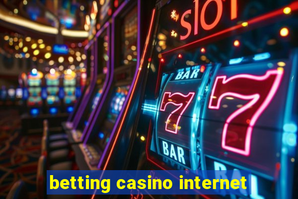 betting casino internet