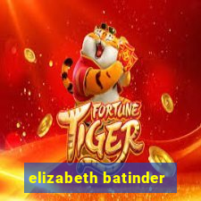 elizabeth batinder