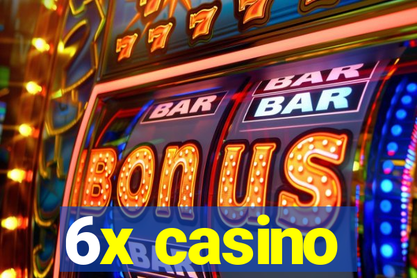 6x casino