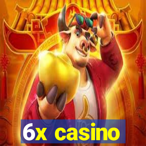 6x casino