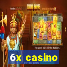 6x casino