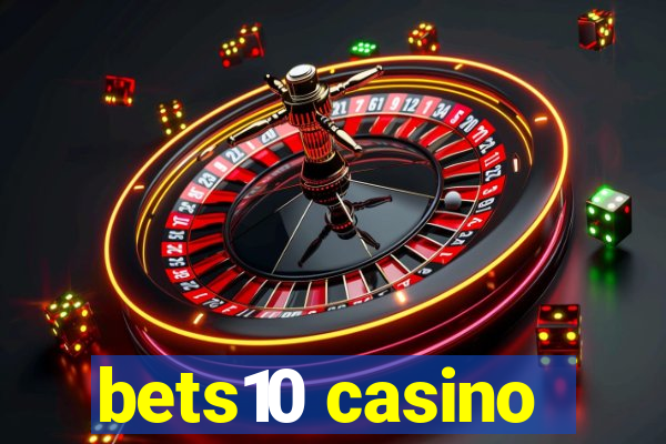 bets10 casino