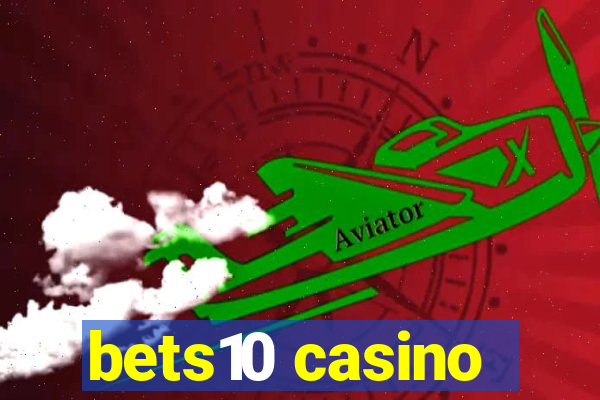 bets10 casino