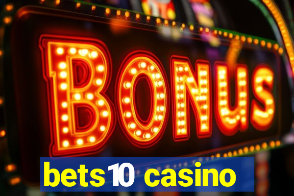 bets10 casino