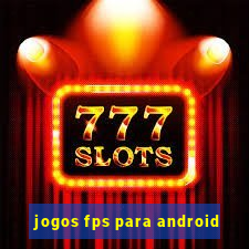 jogos fps para android