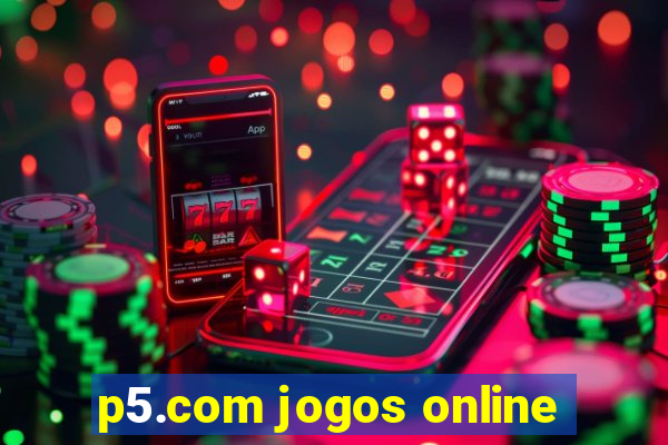 p5.com jogos online