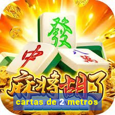 cartas de 2 metros