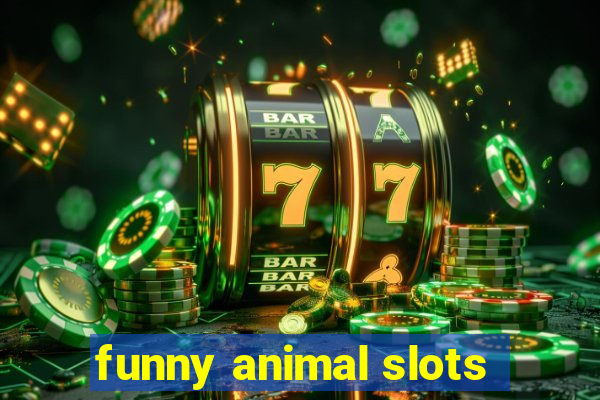 funny animal slots