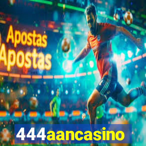 444aancasino