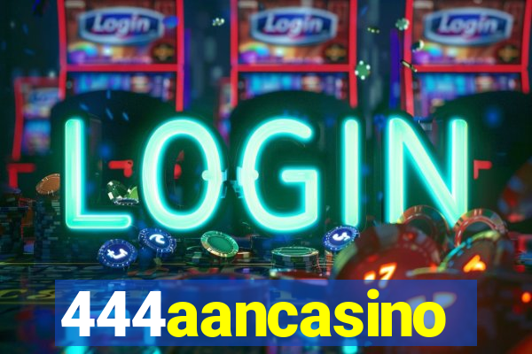 444aancasino