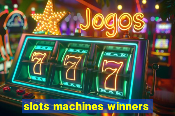 slots machines winners