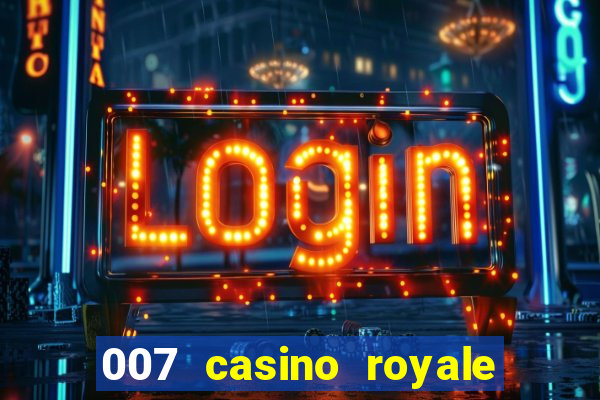 007 casino royale megacine assistir