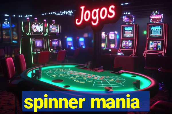 spinner mania