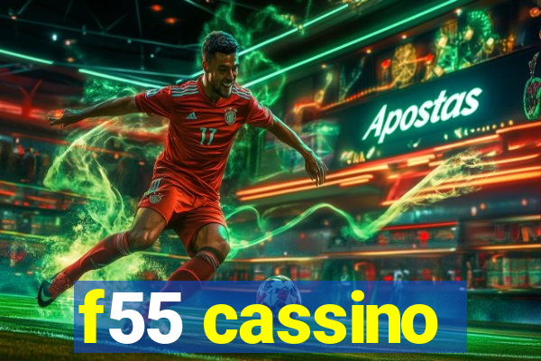 f55 cassino