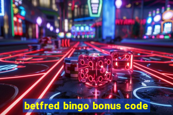 betfred bingo bonus code