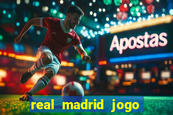 real madrid jogo ao vivo