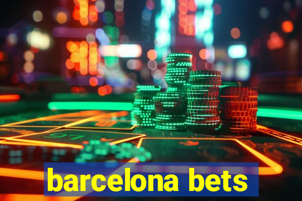 barcelona bets