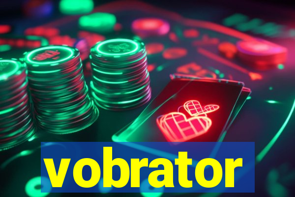 vobrator