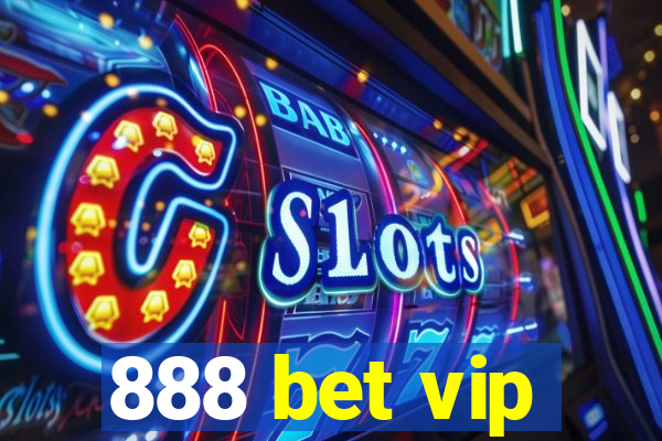 888 bet vip