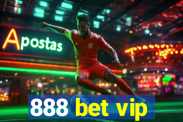 888 bet vip