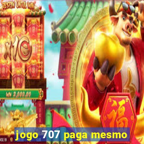 jogo 707 paga mesmo